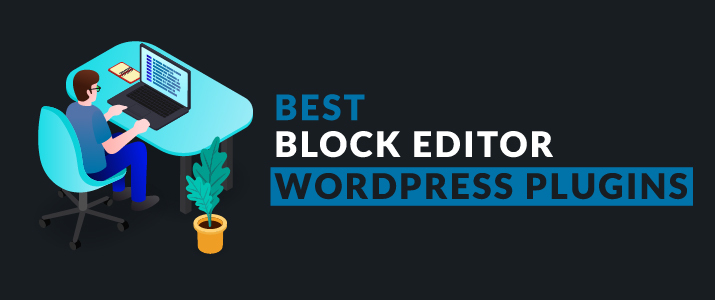 10+ Best WordPress Block Editor Plugins...