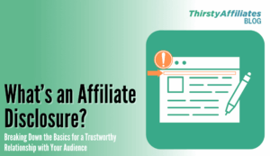 What is an Affiliate Disclosure? (Everything...
